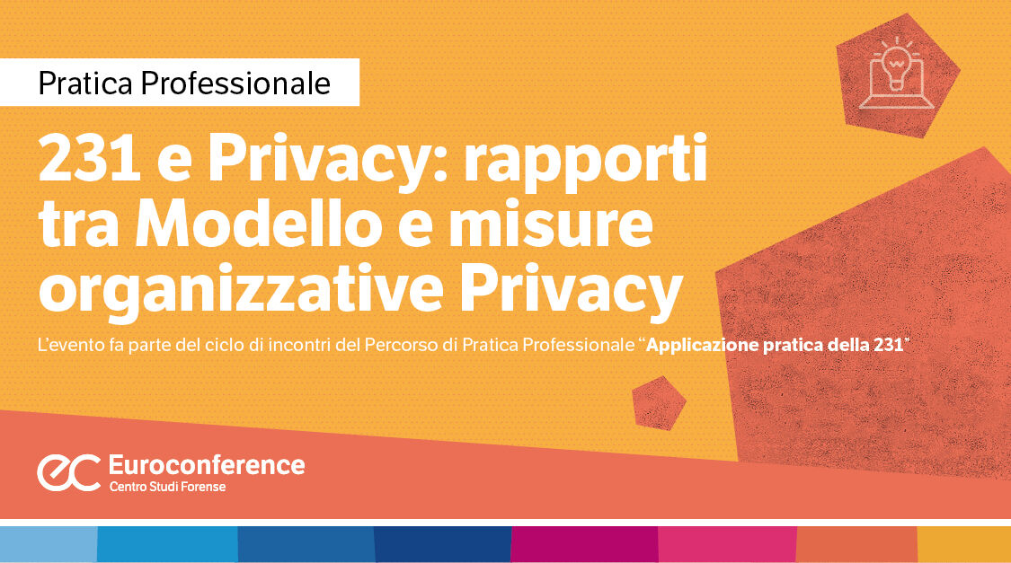 Immagine 231 e Privacy: rapporti tra Modello e misure organizzative Privacy | Euroconference